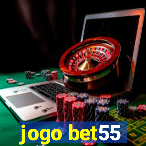 jogo bet55